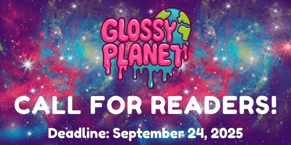 Glossy Planet call for readers
