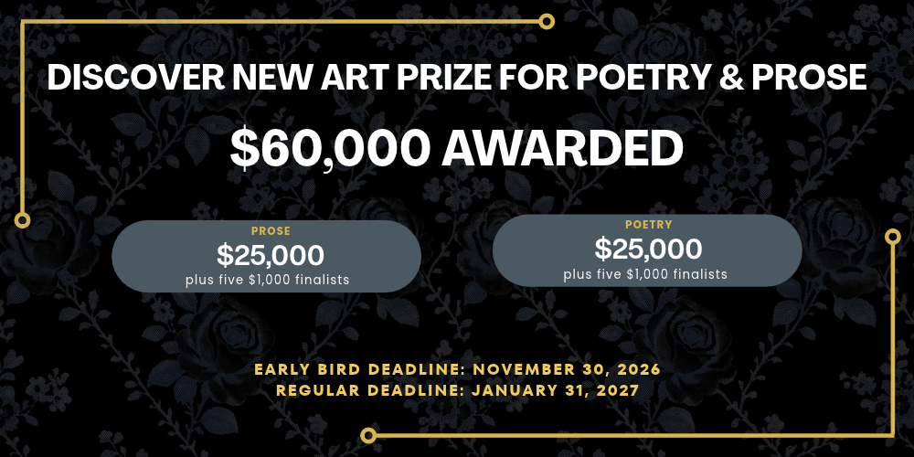 The $60,000 Discover New Art Prize for Poetry & Prose